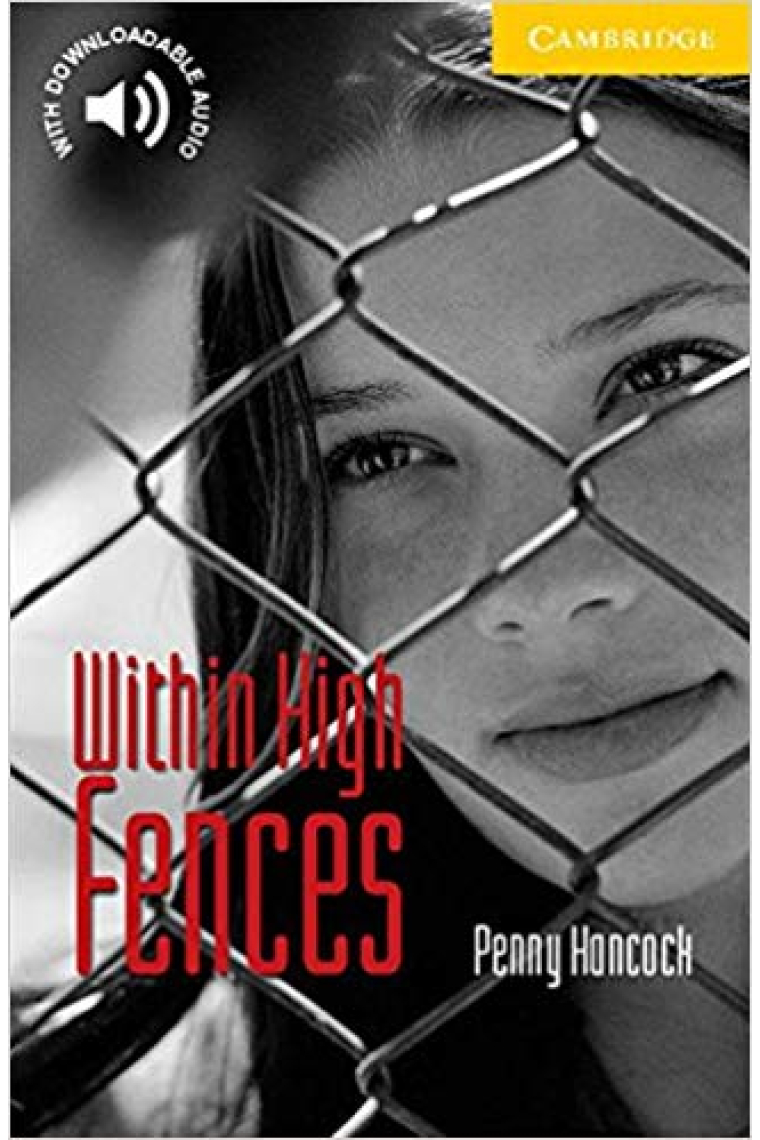 Within high fences (Camb. Engl. Readers 2)