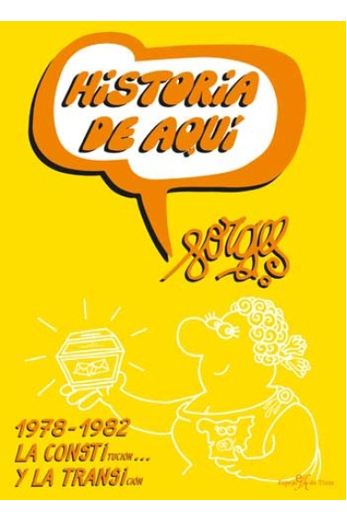 Historia de aquí. 1978-1982. La constitución y la transición