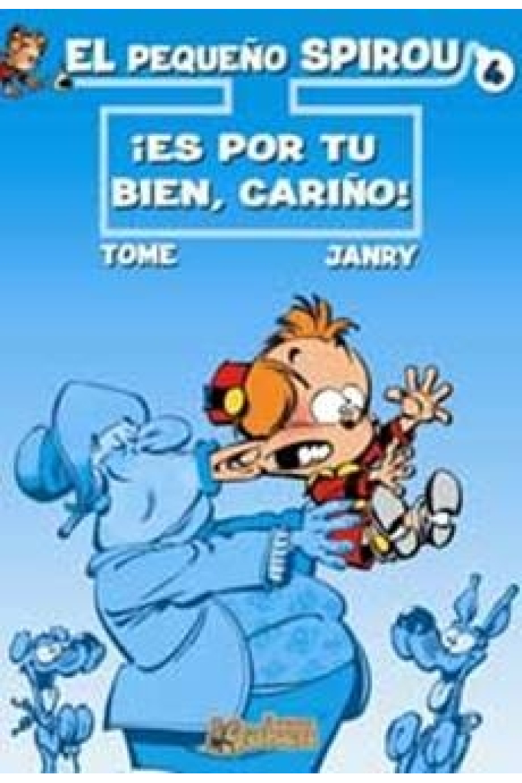 ¡Es por tu bien, cariño! (El Pequeño Spirou, 4)