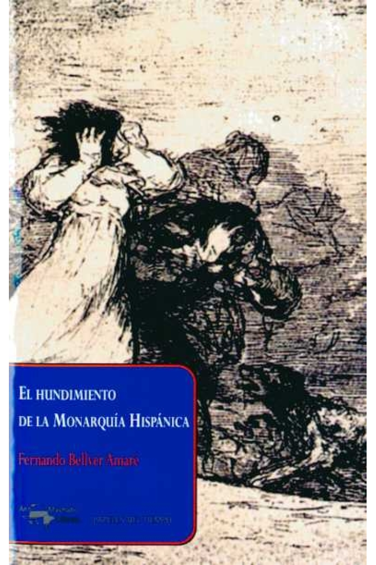 El hundimiento de la monarquía hispánica