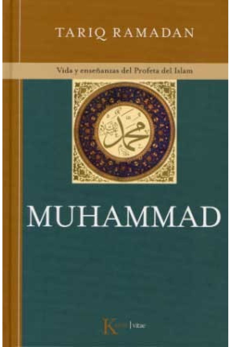 Muhammad: vida y enseñanzas del Profeta del Islam