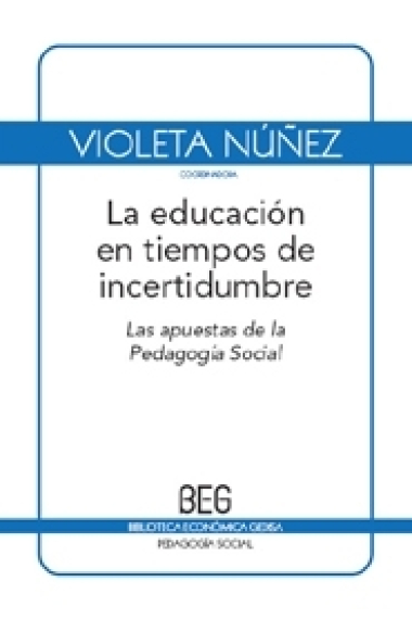 La educación en tiempos de incertidumbre: las apuetas de la Pedagogía Social