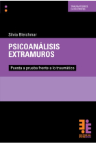 Psicoanálisis extramuros. Puesta a prueba frente a lo traumático