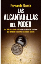 Las alcantarillas del poder. Las 100 operaciones de los servicios secretos españoles que marcaron sus últimos 35 años de historia