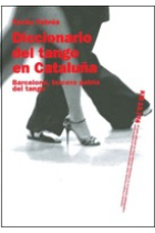 Diccionario del tango en Cataluña : Barcelona, tercera patria del tango