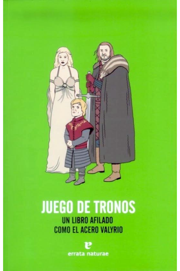 Juego de tronos. Un libro afilado como el acero valyrio