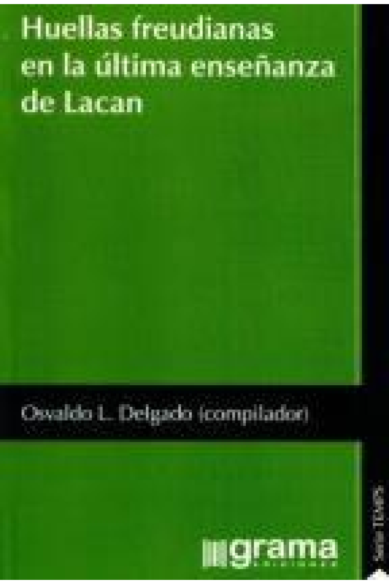 Huellas freudianas en la ultima enseñanza de Lacan