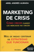 Marketing de crisis. Cómo crecer cuando los mercados no crecen