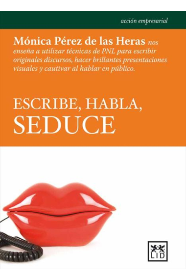 Escribe, habla, seduce