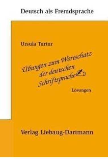 Übungen zum Wortschatz der deutschen Schriftsprache. Lösungsbuch