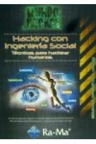 Hacking con ingeniería social. Técnicas para hackear humanos