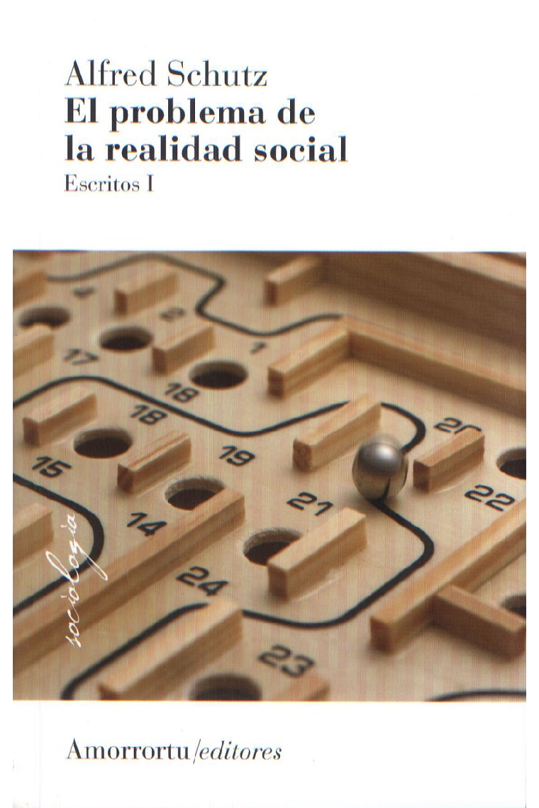 El problema de la realidad social. Escritos I