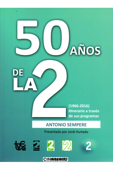 50 Años de la 2 (1966-2016). Itinerario a través de sus programas