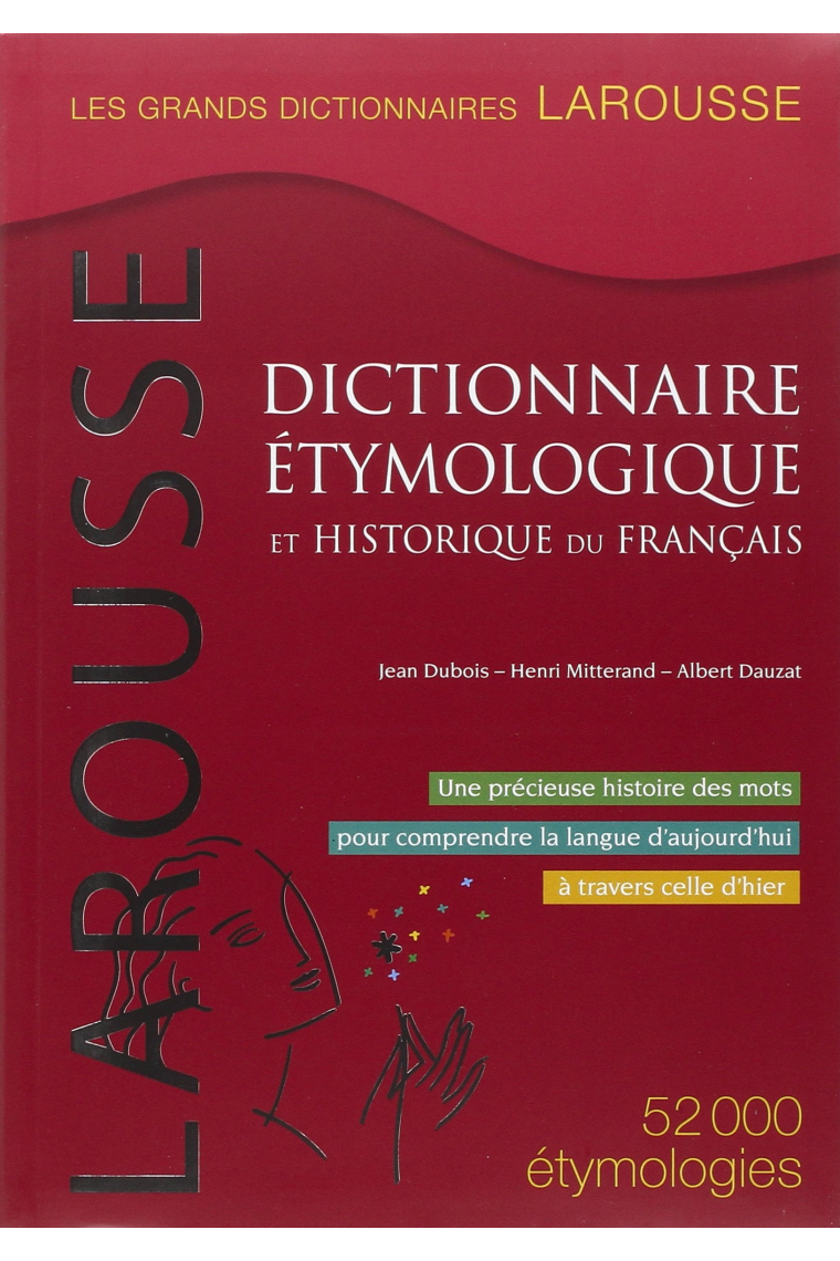 Dictionnaire étymologique et historique du français (Grands Dictionnaires Larousse)