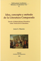 Idea, concepto y método de la Literatura Comparada Desde el Materialismo Filosófico como teoría literaria contemporánea