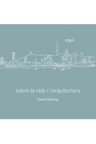 Sobre la vida i l'arquitectura