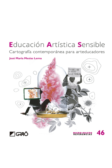 Educación artística sensible. Cartografía contemporánea para arteducadores