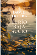 El río baja sucio