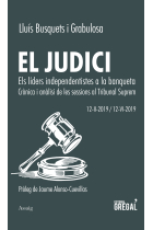 El judici. Els líders independentistes a la banqueta. Crònica i anàlisi de les sessions al Tribunal Suprem