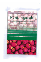 No es negociable. Desperdicio alimentario y relaciones de poder en la cadena agroalimentaria