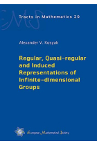 Regular, Quasi-regular and Induced Representations of Infinite-dimensional Groups: 29 (EMS Tracts in Mathematics)