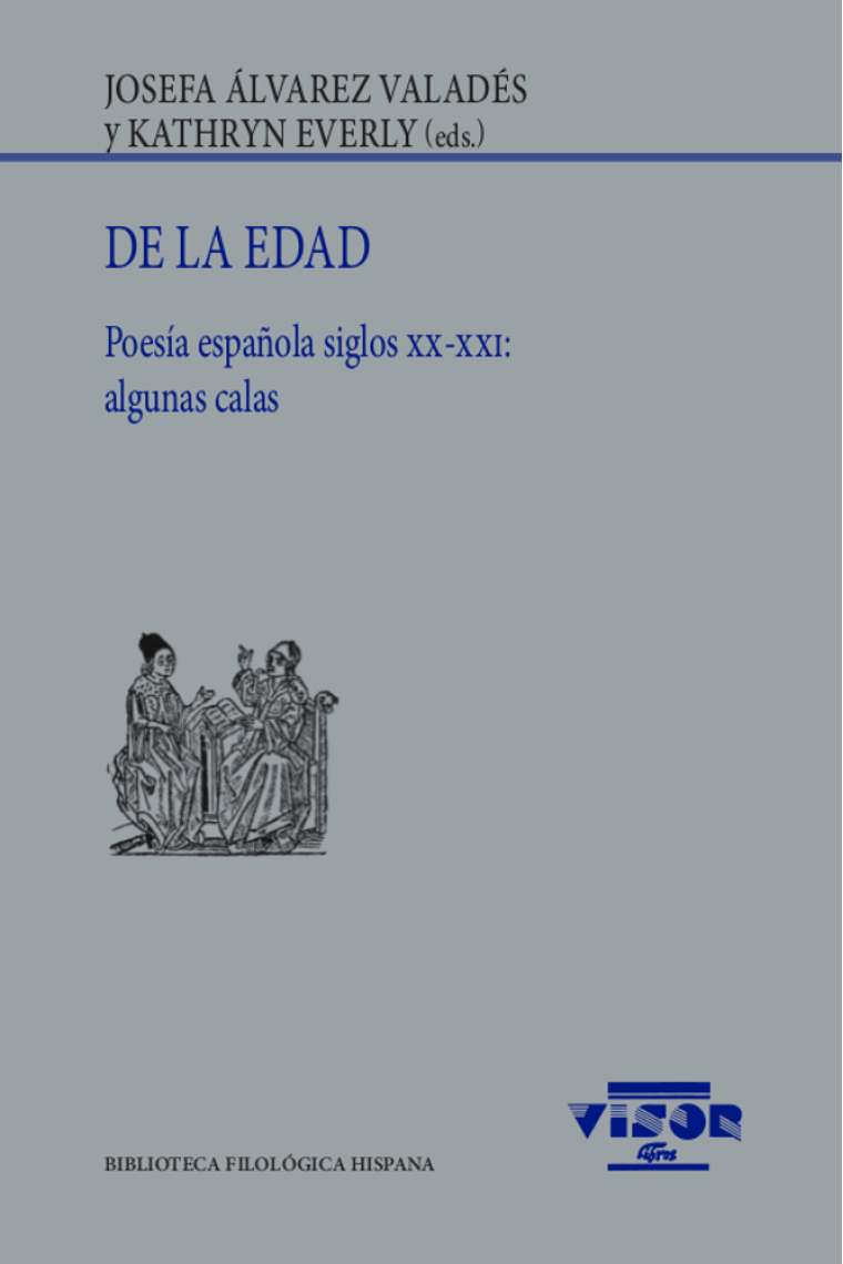 De la edad. Poesía española siglos XX-XXI: algunas calas