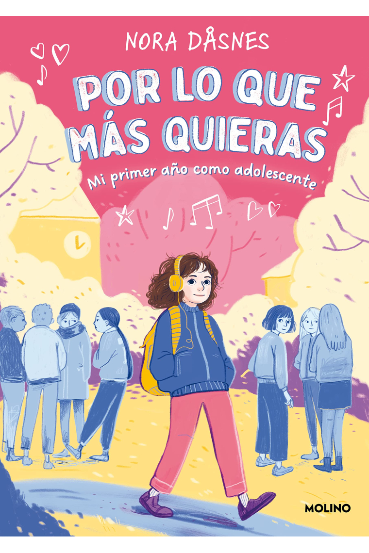 Por lo que más quieras. Mi primer año como adolescente