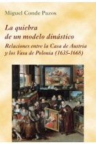 La quiebra de un modelo dinástico. Relaciones entre la Casa de Austria y los Vasa de Polonia (1635-1668)