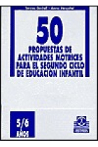 50 propuestas de actividades motrices para el segundo ciclo de Educación infantil 5/6 años