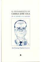 El pensamiento de Camilo José Cela: de su génesis a su madurez