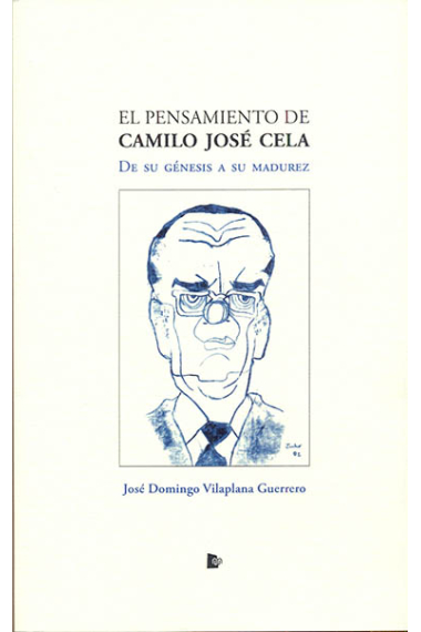 El pensamiento de Camilo José Cela: de su génesis a su madurez