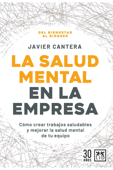 La salud mental en la empresa. Cómo crear trabajos saludables y mejorar la salud mental de tu equipo