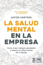 La salud mental en la empresa. Cómo crear trabajos saludables y mejorar la salud mental de tu equipo