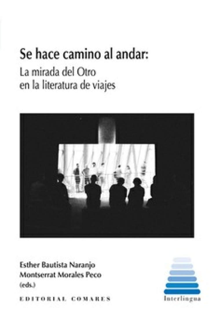 Se hace camino al andar: la mirada del Otro en la literatura de viajes