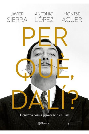 Per què, Dalí? L'enigma com a provocació en l'art