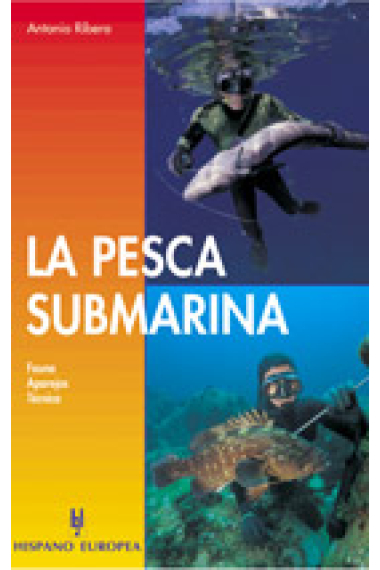 La pesca submarina. Fauna. Aparejos.Tecnica