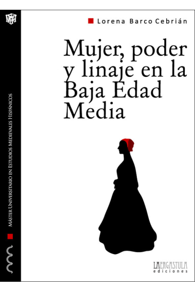 Mujer, poder y linaje en la Baja Edad Media