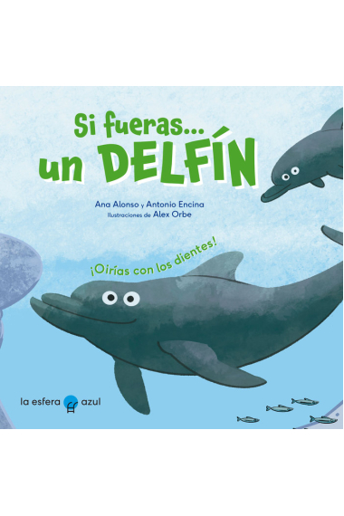 SI FUERAS UN DELFIN