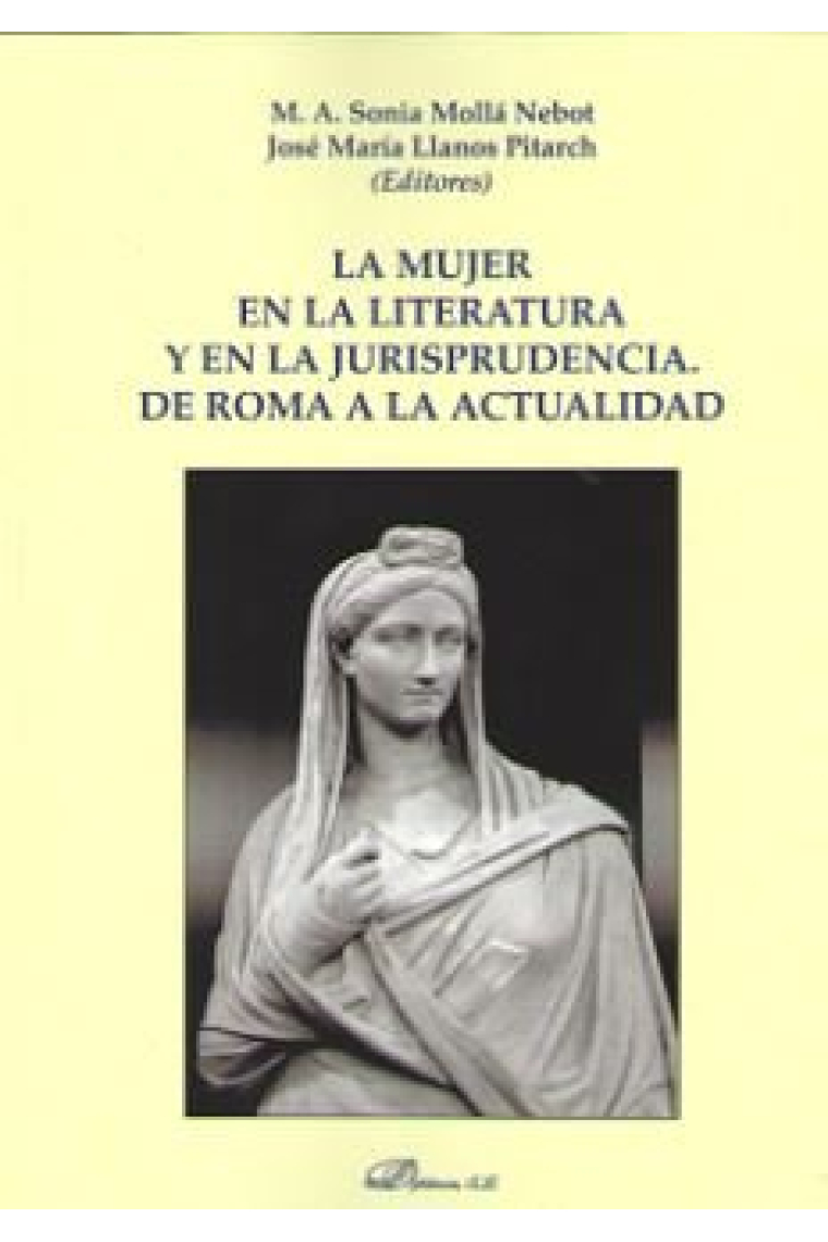 La mujer en la literatura y en la jurisprudencia. De Roma a la Actualidad