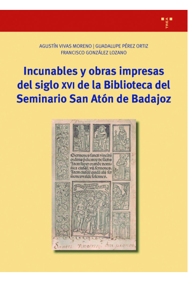 INCUNABLES Y OBRAS IMPRESAS DEL SIGLO XVI DE LA BIBLIOTECA