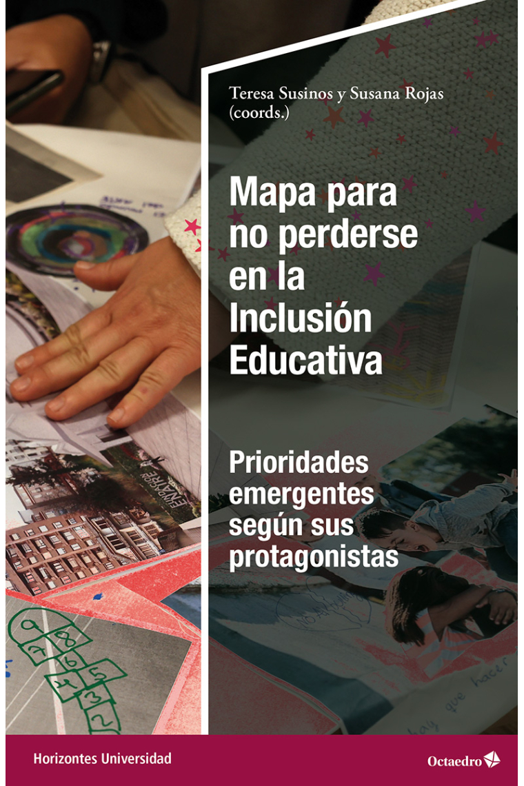 Mapa para no perderse en la inclusión educativa. Prioridades emergentes según sus protagonistas