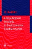 Computational methods in enviromental fluid mechanics