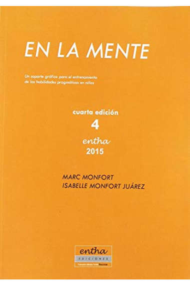 En la mente (4º ed.). Un soporte para el entrenamiento de las habilidades pragmáticas en niños