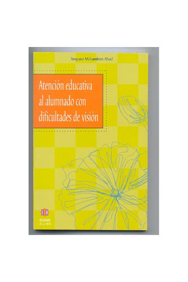 Atención educativa al alumnado con dificultades de visión