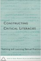 Constructing critical literacies Teaching and learning textual practice