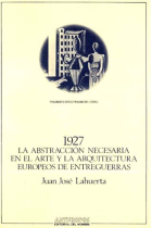 1927. La abstracción necesaria en el arte y la arquitectura