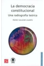 La democracia constitucional. Una radiografía teórica