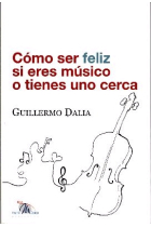 Cómo ser feliz si eres músico o tienes uno cerca