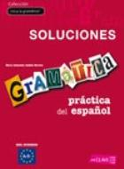 Gramática práctica del español. Nivel intermedio A2-B1. Solucionario