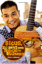 Sicus, 20 anys amb sabor a rumba. Vivències d'una veu  gitana amb projecció mundial (Incl. DVD i CD)